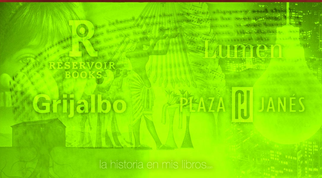 Novedades editoriales. Mayo 2017. Reservoir Books, Plaza & Janés, Lumen, Grijalbo