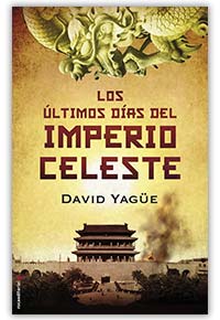 Los Últimos Días del Imperio Celeste, de David Yagüe