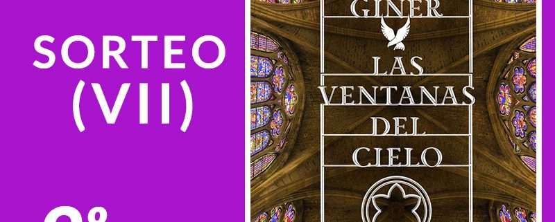 Sorteo VII: Las ventanas del cielo, de Gonzalo Giner