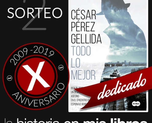 Sorteo 2, X Aniversario - Todo lo mejor, de César Pérez Gellida