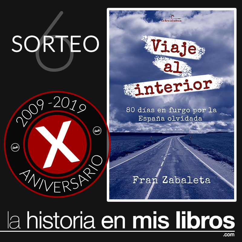 Sorteo 6, X Aniversario - Viaje al interior: 80 días en furgo por la España olvidada, de Fran Zabaleta